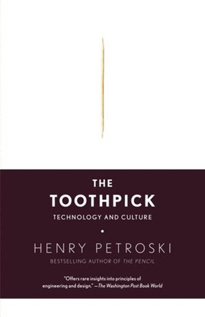 The Toothpick, Henry Petroski - Ebook - 9780307492005