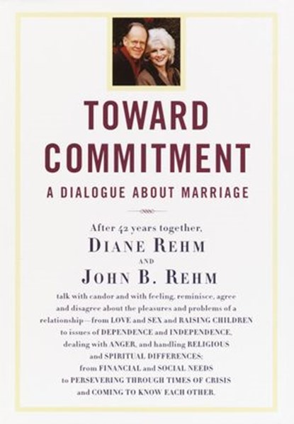 Toward Commitment, Diane Rehm ; John Rehm - Ebook - 9780307492074