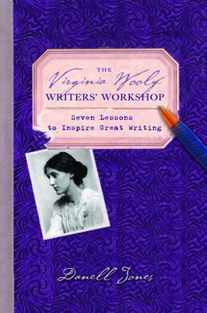 The Virginia Woolf Writers' Workshop, Danell Jones - Ebook - 9780307492913