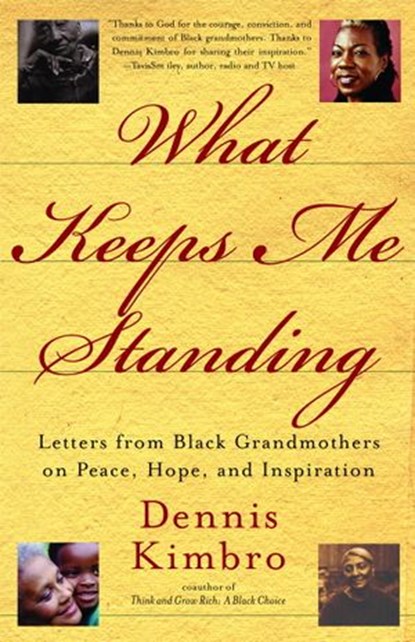 What Keeps Me Standing, Dennis Kimbro - Ebook - 9780307493057