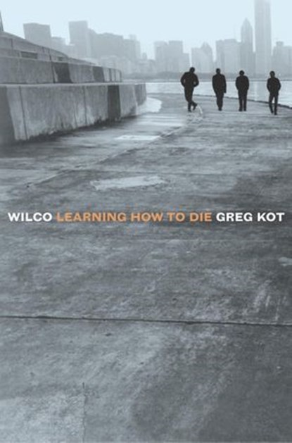 Wilco, Greg Kot - Ebook - 9780307493194