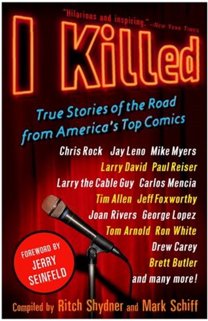 I Killed, Ritch Shydner ; Mark Schiff - Ebook - 9780307496041