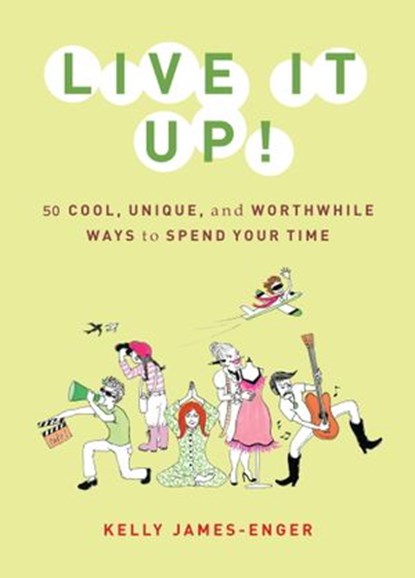 Live It Up!, Kelly James-Enger - Ebook - 9780307496577