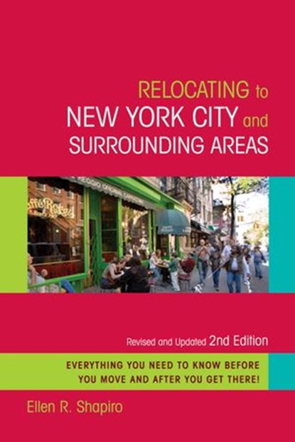Relocating to New York City and Surrounding Areas, Ellen R. Shapiro - Ebook - 9780307497543