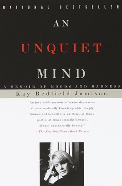 An Unquiet Mind, Kay Redfield Jamison - Ebook - 9780307498489