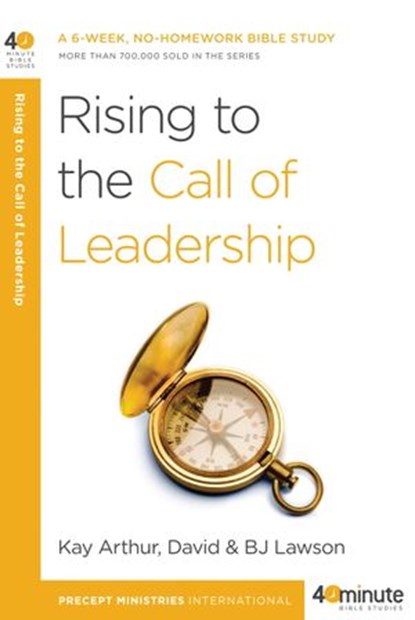Rising to the Call of Leadership, Kay Arthur ; David Lawson - Ebook - 9780307499318