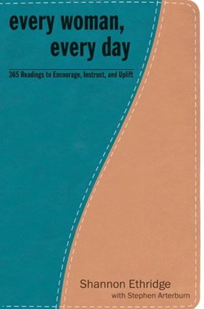 Every Woman, Every Day, Shannon Ethridge ; Stephen Arterburn - Ebook - 9780307500106