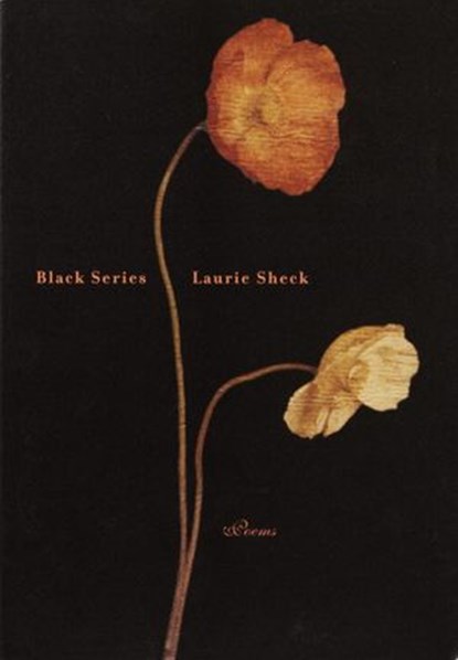 Black Series, Laurie Sheck - Ebook - 9780307514516