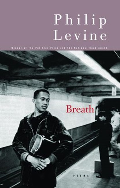 Breath, Philip Levine - Ebook - 9780307514905