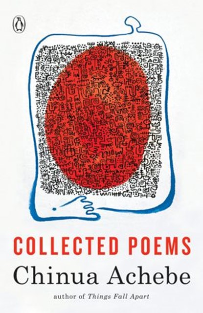 Collected Poems, Chinua Achebe - Ebook - 9780307517913