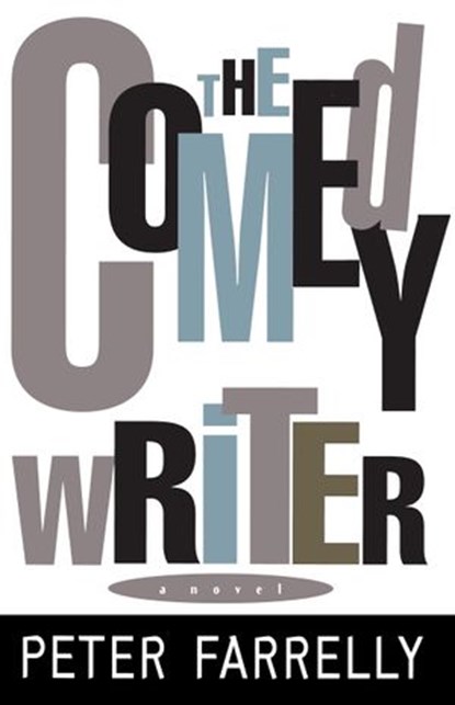 The Comedy Writer, Peter Farrelly - Ebook - 9780307517999