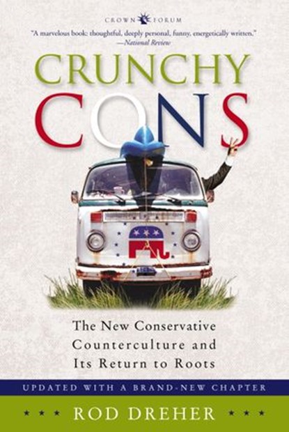 Crunchy Cons, Rod Dreher - Ebook - 9780307518415