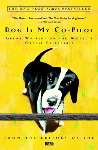 Dog Is My Co-Pilot, Bark Editors - Ebook - 9780307521491