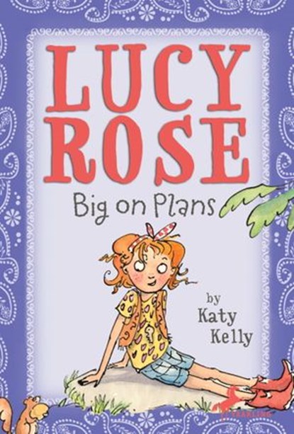 Lucy Rose: Big on Plans, Katy Kelly - Ebook - 9780307537973