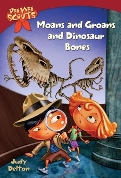 Pee Wee Scouts: Moans and Groans and Dinosaur Bones, Judy Delton - Ebook - 9780307543004