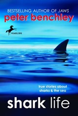 Shark Life - Peter Benchley ; Karen Wojtyla - 9780307545749