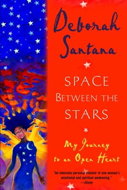 Space Between the Stars, Deborah Santana - Ebook - 9780307547156