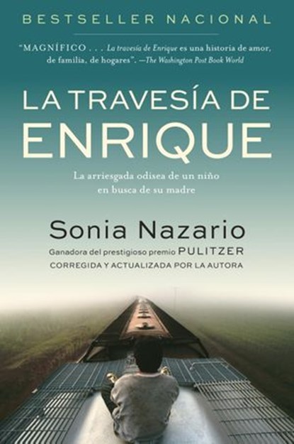 La Travesia de Enrique, Sonia Nazario - Ebook - 9780307548245
