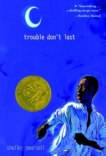 Trouble Don't Last, Shelley Pearsall - Ebook - 9780307548306