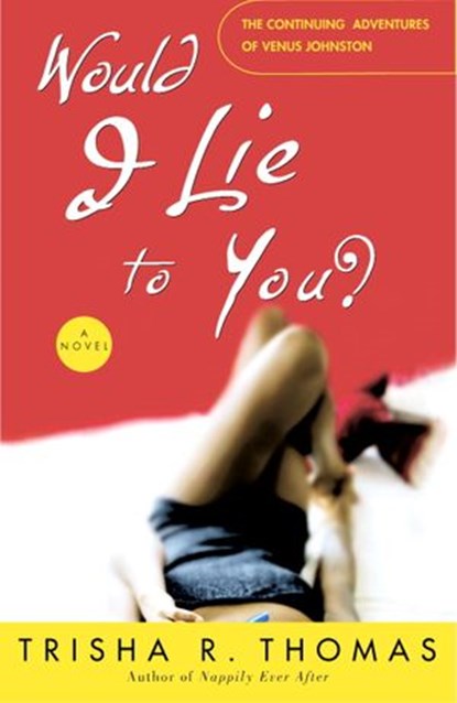 Would I Lie to You?, Trisha R. Thomas - Ebook - 9780307549693