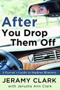 After You Drop Them Off | Jeramy Clark ; Jerusha Clark | 