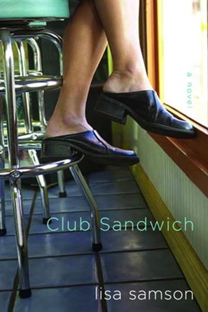 Club Sandwich, Lisa Samson - Ebook - 9780307551252