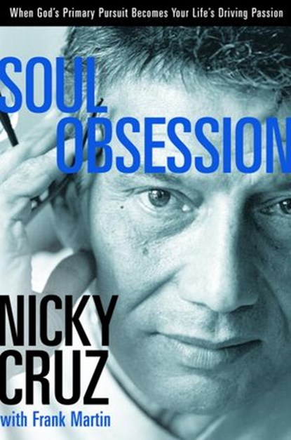 Soul Obsession, Nicky Cruz - Ebook - 9780307551269
