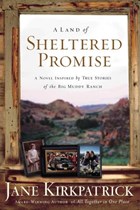 A Land of Sheltered Promise | Jane Kirkpatrick | 