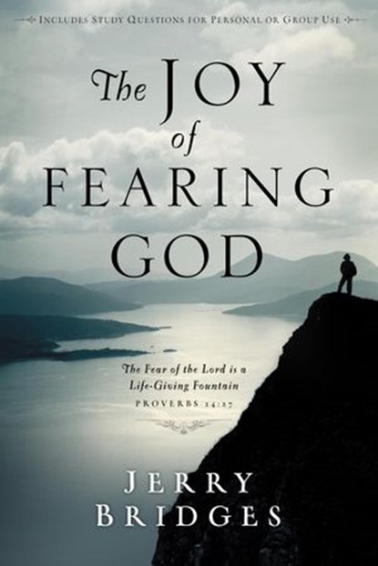 The Joy of Fearing God, Jerry Bridges - Ebook - 9780307551948