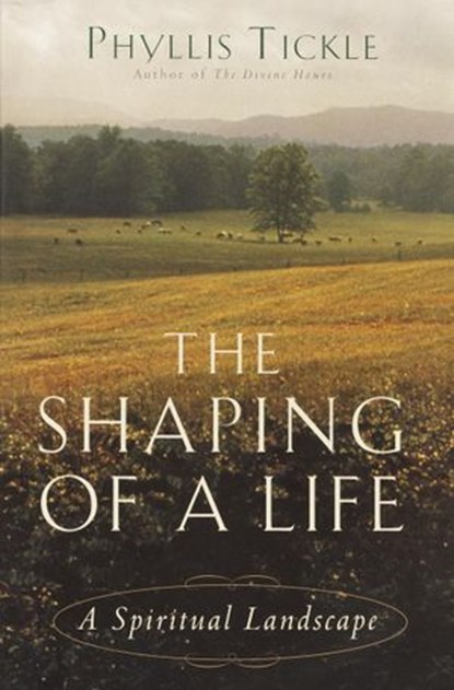 The Shaping of a Life, Phyllis Tickle - Ebook - 9780307553102