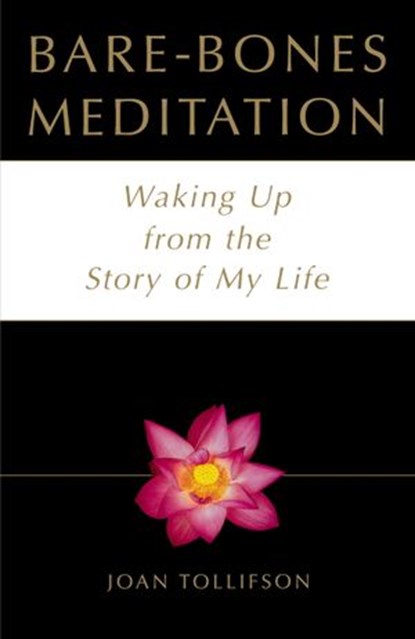Bare-Bones Meditation, Joan Tollifson - Ebook - 9780307554512