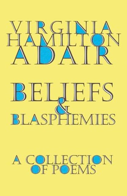 Beliefs and Blasphemies, Virginia Adair - Ebook - 9780307554598
