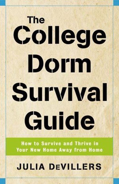 The College Dorm Survival Guide, Julia DeVillers - Ebook - 9780307555274