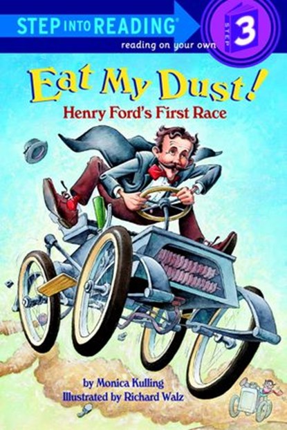 Eat My Dust! Henry Ford's First Race, Monica Kulling - Ebook - 9780307555830