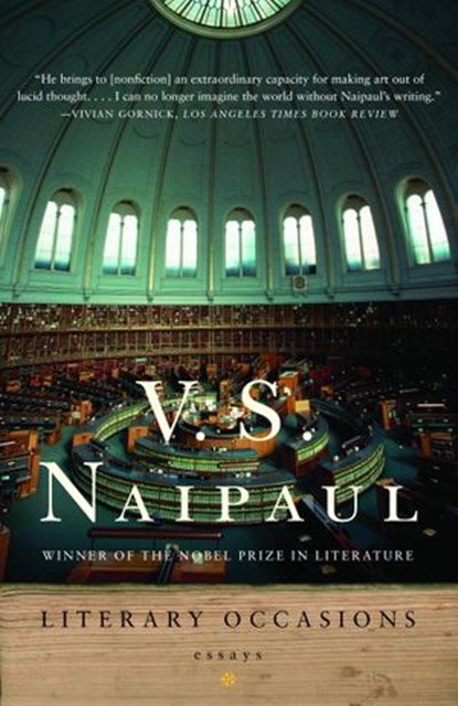 Literary Occasions, V. S. Naipaul - Ebook - 9780307557469