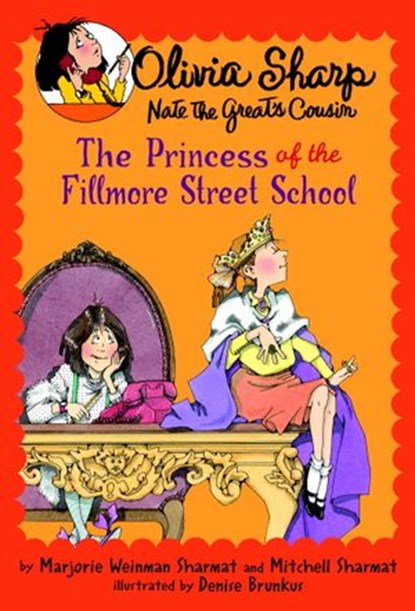 The Princess of the Fillmore Street School, Marjorie Weinman Sharmat ; Mitchell Sharmat - Ebook - 9780307559258