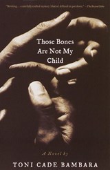 Those Bones Are Not My Child - Toni Cade Bambara - 9780307560612