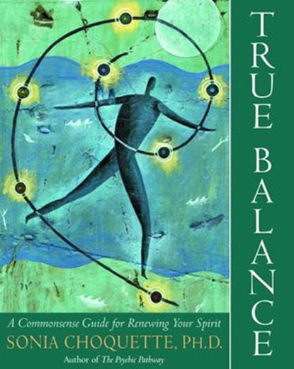 True Balance, Sonia Choquette - Ebook - 9780307560797