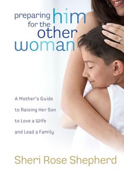 Preparing Him for the Other Woman, Sheri Rose Shepherd - Ebook - 9780307562265