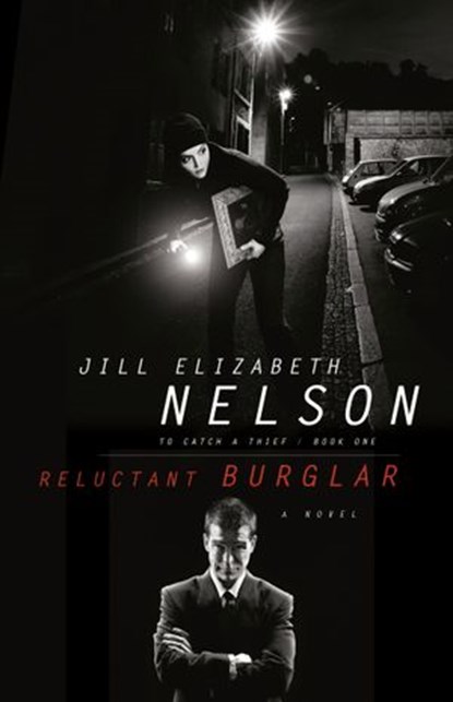 Reluctant Burglar, Jill Elizabeth Nelson - Ebook - 9780307562357