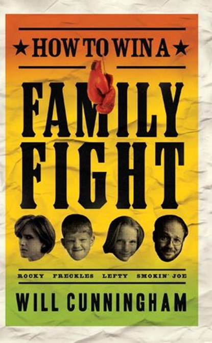 How to Win a Family Fight, Will Cunningham - Ebook - 9780307562524