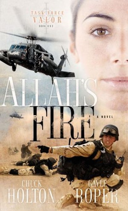 Allah's Fire, Chuck Holton ; Gayle Roper - Ebook - 9780307562760