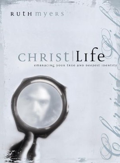 Christlife, Ruth Myers - Ebook - 9780307563385
