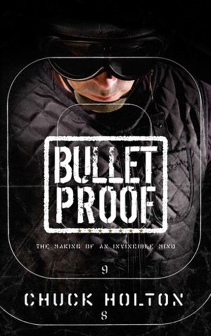 Bulletproof, Chuck Holton - Ebook - 9780307563422