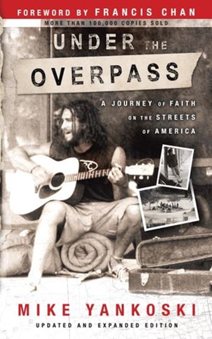 Under the Overpass, Mike Yankoski - Ebook - 9780307563439