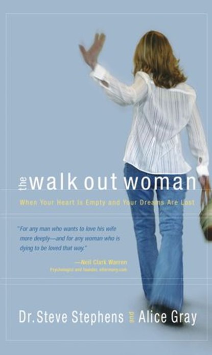 The Walk Out Woman, Dr. Steve Stephens ; Alice Gray - Ebook - 9780307563880