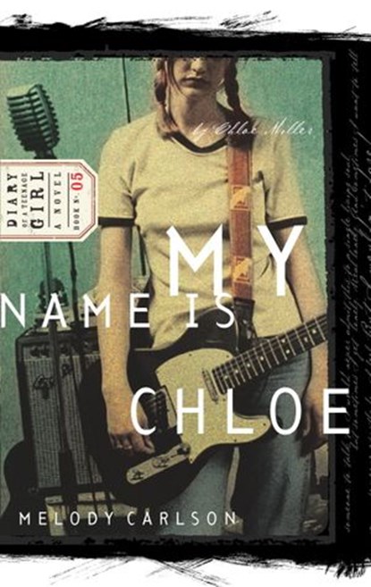 My Name Is Chloe, Melody Carlson - Ebook - 9780307564689