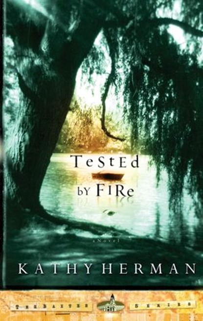 Tested by Fire, Kathy Herman - Ebook - 9780307565143