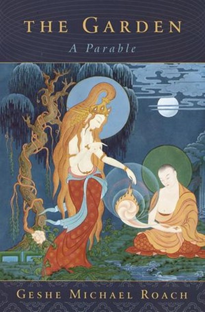 The Garden, Geshe Michael Roach - Ebook - 9780307565495