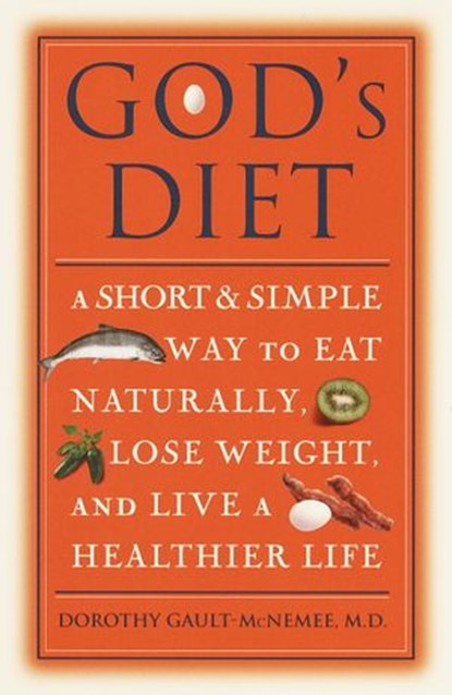 God's Diet, Dr. Dorothy Gault-McNemee - Ebook - 9780307565778